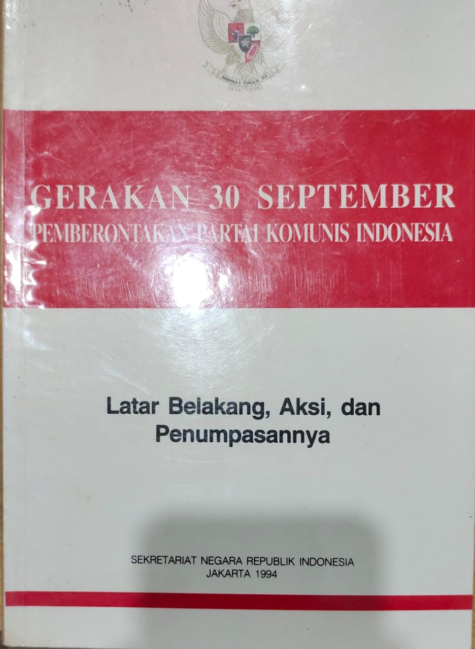 Gerakan 30 September Pemberontakan Partai Komunis Indonesia Latar Belakang, Aksi, dan Penumpasannya